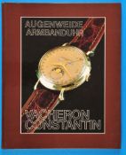 Anton Kreuzer, Augenweide Armbanduhr – Vacheron & Constantin, 1992, 80 Seiten mit vielen s/w- und Fa
