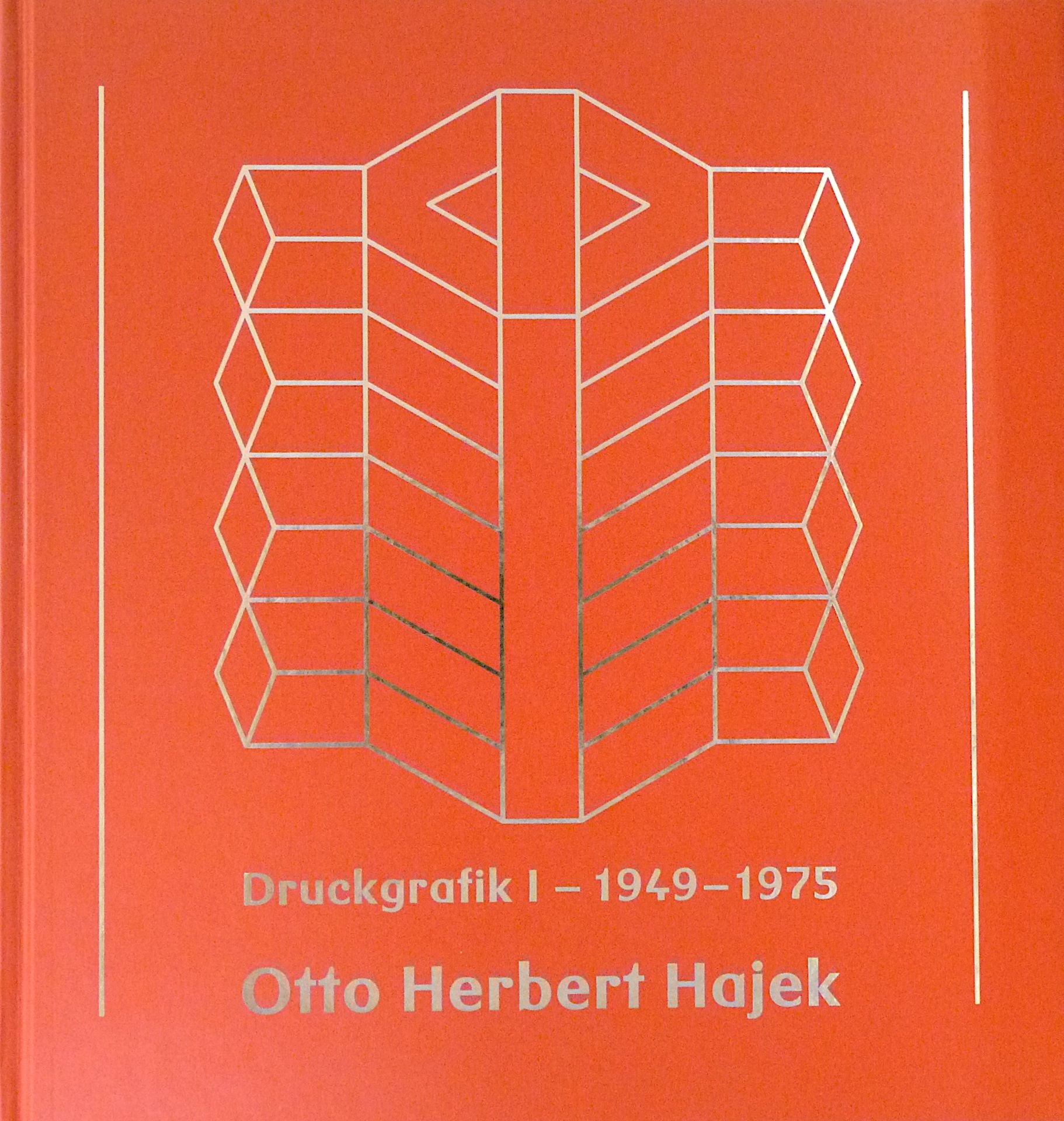 HAJEK, OTTO HERBERT: "Das druckgrafische Werk I 1949-1975", 2005