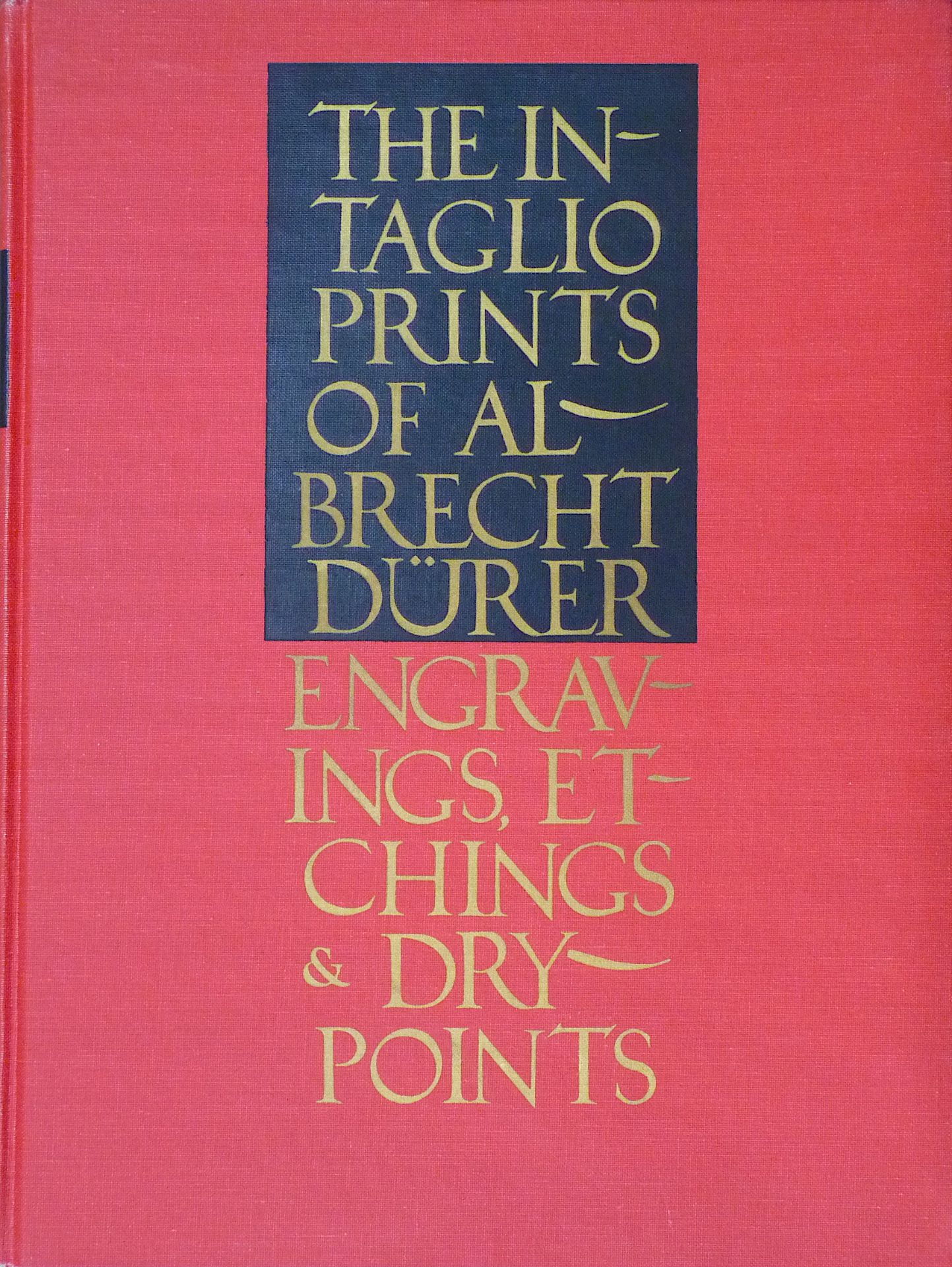 DÜRER, ALBRECHT: "The intaglio prints of Albrecht Dürer. Engravings, Etchings & Drypoints", 1981