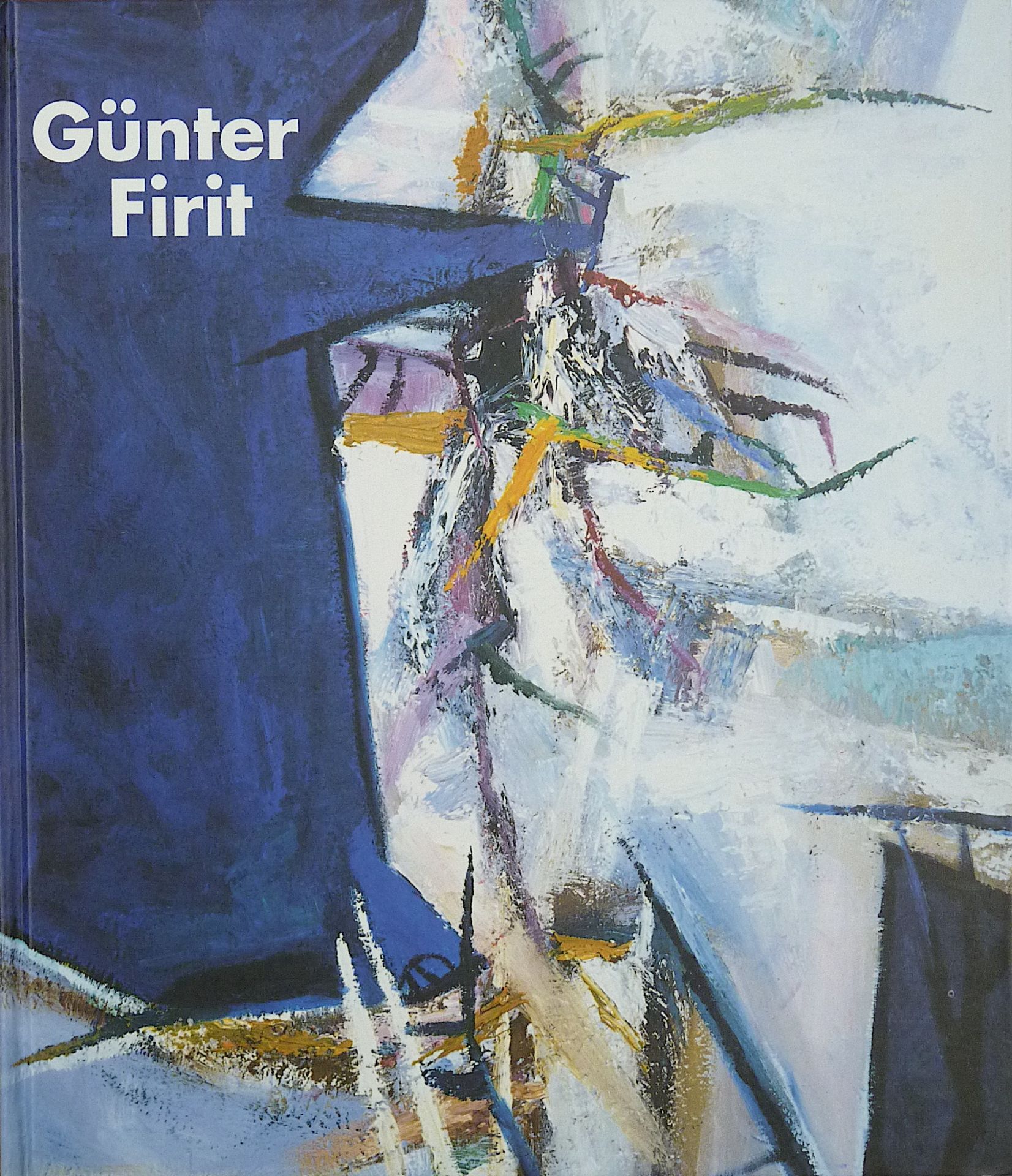 FIRIT, GÜNTER: "Günter Firit. Untergang ohne Umarmung", 1995 - Image 3 of 3