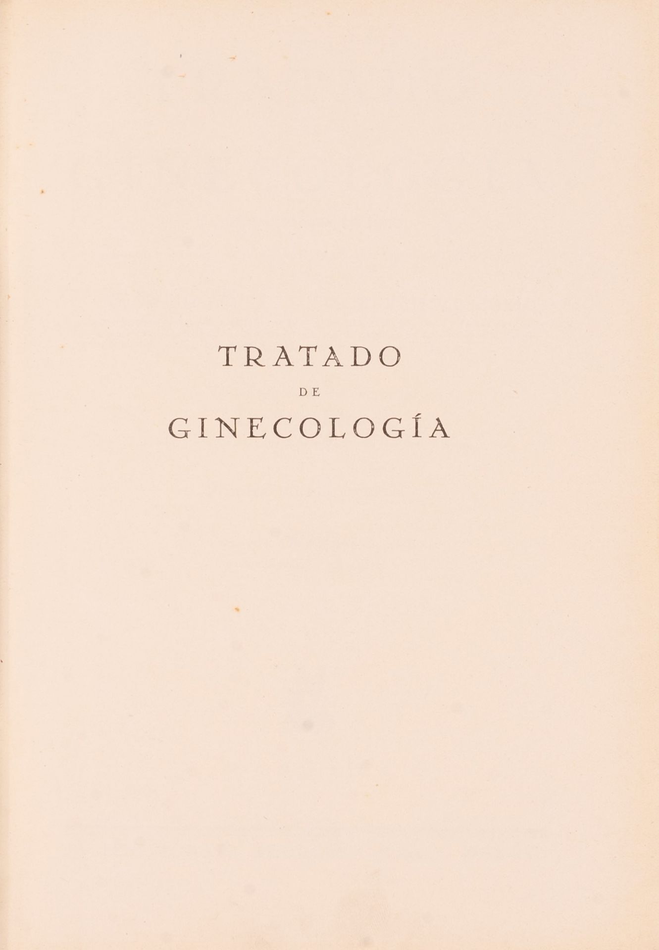 TRATADO DE GINECOLOGÍA. Primera edición española. - Bild 2 aus 6