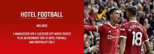 Hospitality package of: 2 tickets for Manchester United vs Leicester City  plus a nights stay in