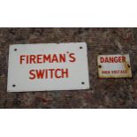 2 Enamel signs- Fireman's Switch and Danger High Voltage