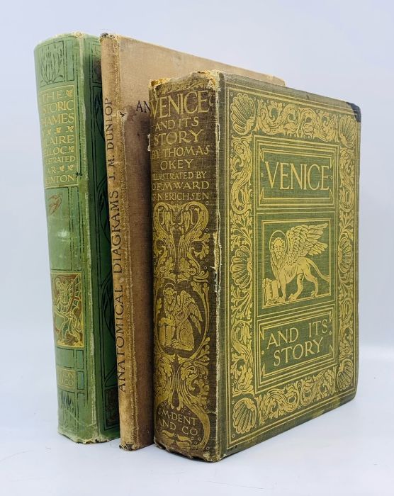 Three books: The Historic Thames, by Hilaire Belloc, London: Dent, 1907; Venice and Its Story, by