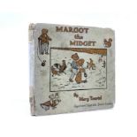 Tourtel, Mary. Margot the Midget, first edition, London: Thomas Nelson & Sons, [1922]. Bearing