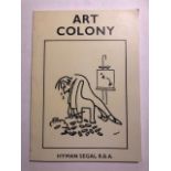 Hyman Segal items, incl signed book Art Colony, gallery catalogue with sketch on reverse, and