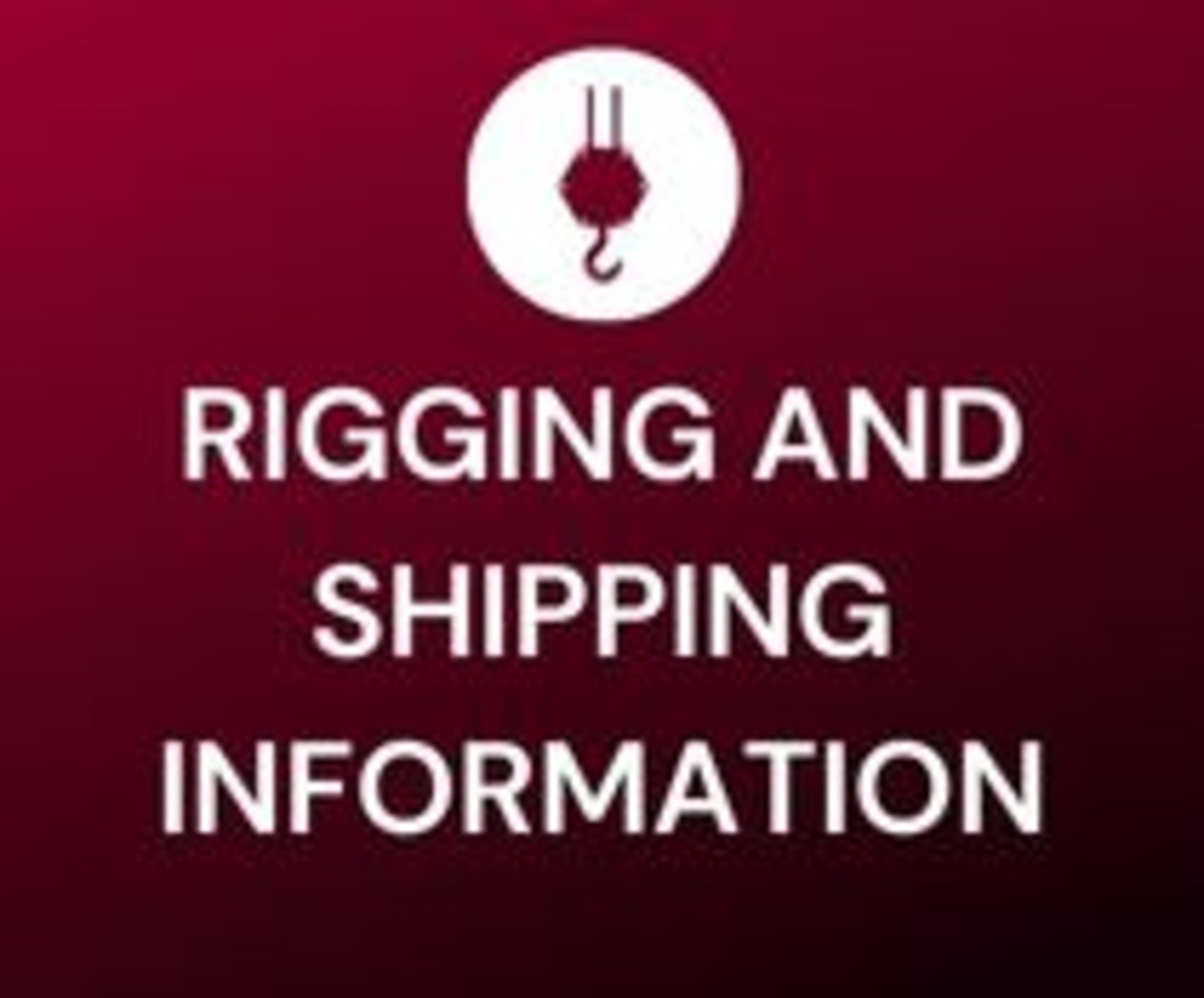 IMPORTANT REMOVAL & RIGGING INFORMATION