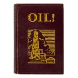 SINCLAIR, Upton. Oil! NY, 1927. FIRST EDITION of Sinclair's work loosely based on the life of oil ty