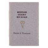 THOMPSON, Hunter S. Mistah Leary, He Dead. New Orleans & San Francisco: X-Ray Book Co., 1996. LIMITE