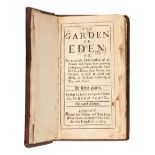 PLAT, Sir Hugh. The Garden of Eden: or, An accurate Description of all Flowers and Fruits now growin