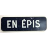 A French aluminium sign 'En Epis', 51x16cm