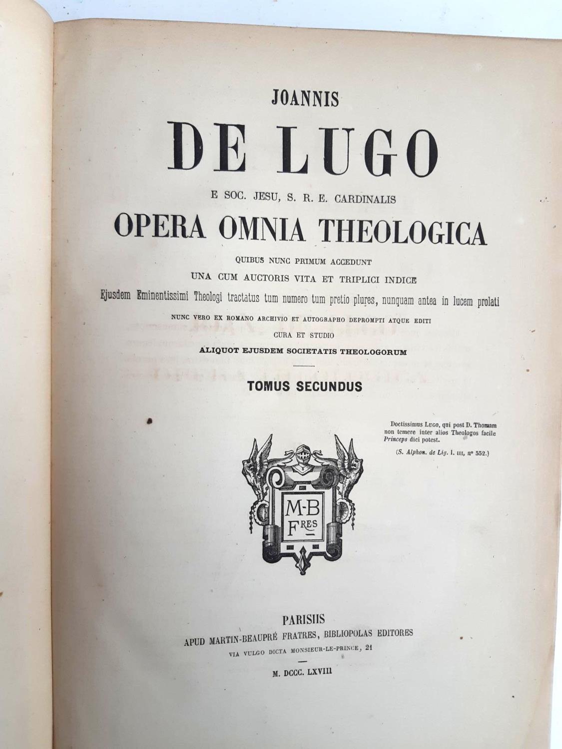 DE LUGO, Joannis, 'Opera Omnia Theologica' in 2 vols. Paris, 1868 Martin, Beaupres, pub. - Image 3 of 3