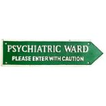 A novelty cast metal sign, 'Psychiatric Ward, please enter with caution', 39cmL