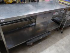 * S/S prep bench with undershelf and drawer 1800w x 600d x 900h