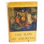 THE RAPE OF LUCRETIA. Published by The Bodley Head, London 1948 (First Edition), illustrated by John