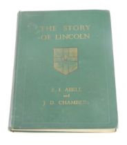 Abell (E.L.) and J.D. Chambers, THE STORY OF LINCOLN, publisher's cloth, small 4to, (n.d.) c.1947.