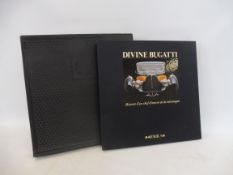 Divine Bugatti - Histoire d'un chef-d'oeuvre de la mecanique, published by Franco Maria Ricci,