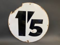 A circular circa 1930s garage forecourt enamel sign, bearing the price 1'5, 27" diameter.