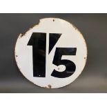 A circular circa 1930s garage forecourt enamel sign, bearing the price 1'5, 27" diameter.