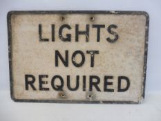 An aluminium road sign 'Lights Not Required', 21 x 14".