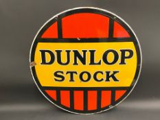 A Dunlop Stock circular enamel sign in excellent condition, 24" diameter.