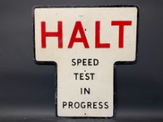 A Halt Speed Test in Progress road sign, 24 x 26