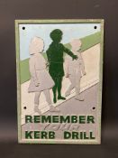 A reproduction 'Remember Kerb Drill' aluminium road sign, 10 1/4 x 14 3/4