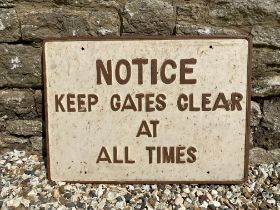 A cast iron road sign - Notice Keep Gates Clear At All Times, 26 x 19".