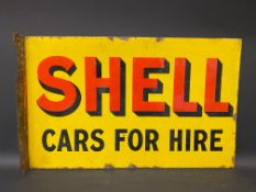 A Shell Cars For Hire double sided enamel sign with hanging flange, 24 x 15".