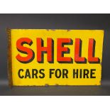 A Shell Cars For Hire double sided enamel sign with hanging flange, 24 x 15".