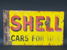 A Shell Cars For Hire rectangular double sided enamel sign with flattened hanging flange, 26 x 15".