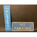 A No Parking sign, 24 3/4 x 9 3/4", plus a narrow Player's Cigarettes tin sign, 6 x 26 1/2".