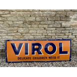 A Virol 'Delicate Children Need It' enamel sign, 78 x 28"