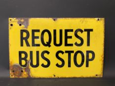 A Request Bus Stop enamel sign, 16 3/4 x 10 3/4".