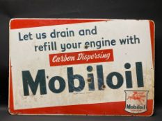 A Mobiloil 'Let us drain and refill your engine...' rectangular enamel sign, 36 x 24".