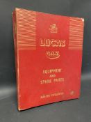 A Lucas and CAV Equipment and Spare Parts Master Catalogue, for cars and commercial vehicles, 1945-
