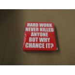 5x Packs Being : Spencer & Fleetwood - " HARD WORK NEVER KILLED ANYONE BUT WHY CHANGE IT? "