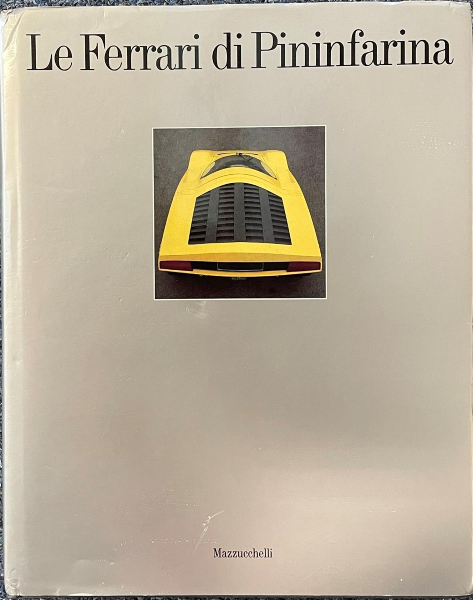 Le Ferrari Di Pininfarina by Angelo Tito Anselmi