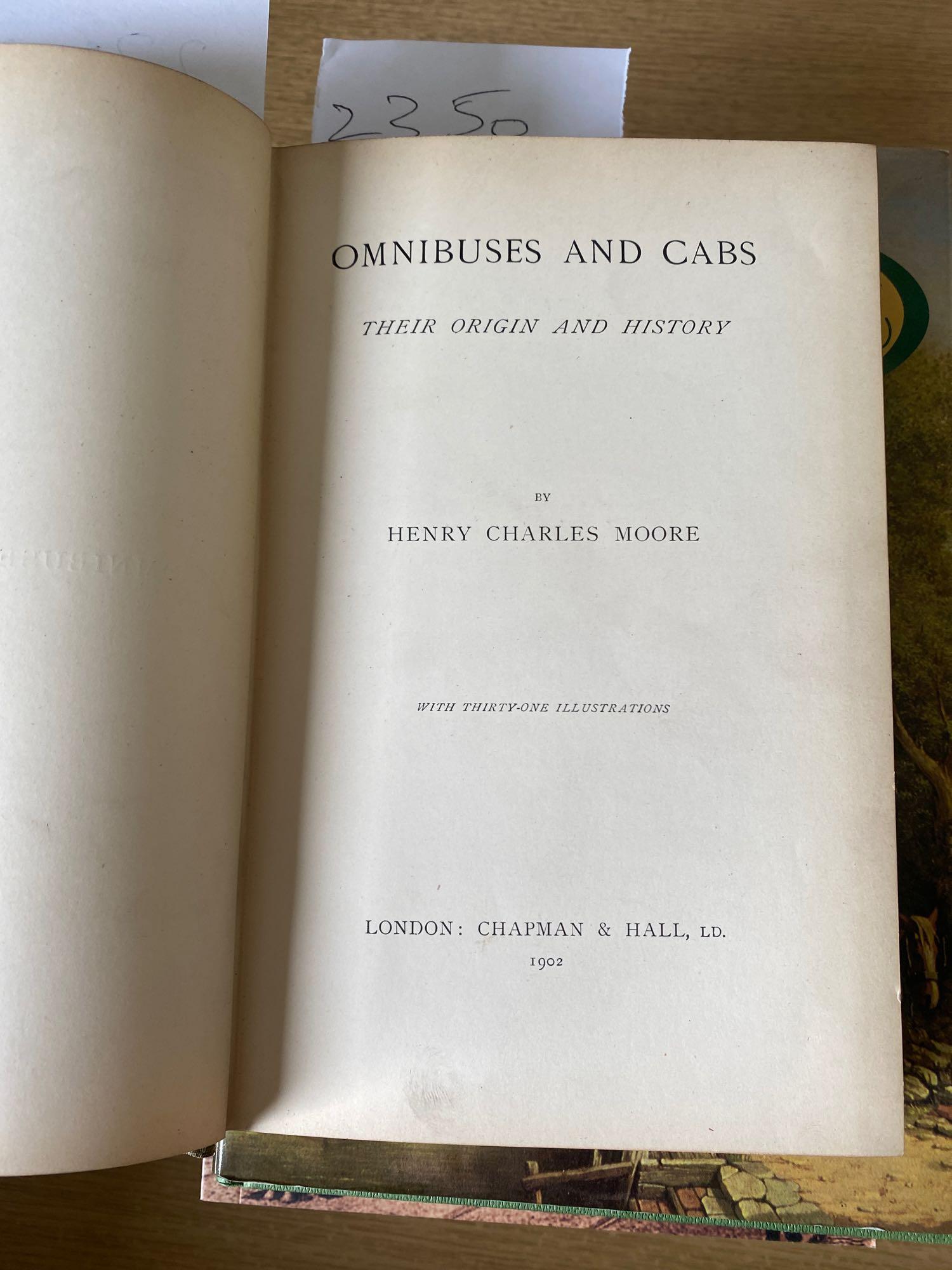 Omnibuses & Cabs by H C Moore, Chapman & Hall 1902, and four other books - Image 2 of 6