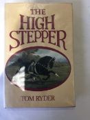 The High Stepper. The Hackney Horse Yesterday and Today. By Tom Ryder