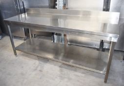 1 x Stainless Steel Prep Table With Undershelf and Upstand - Size: H88 x W200 x D70 cms