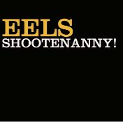 EELS SHOOTENANNY VINYL RRP £22Condition ReportAppraisal Available on Request - All Items are