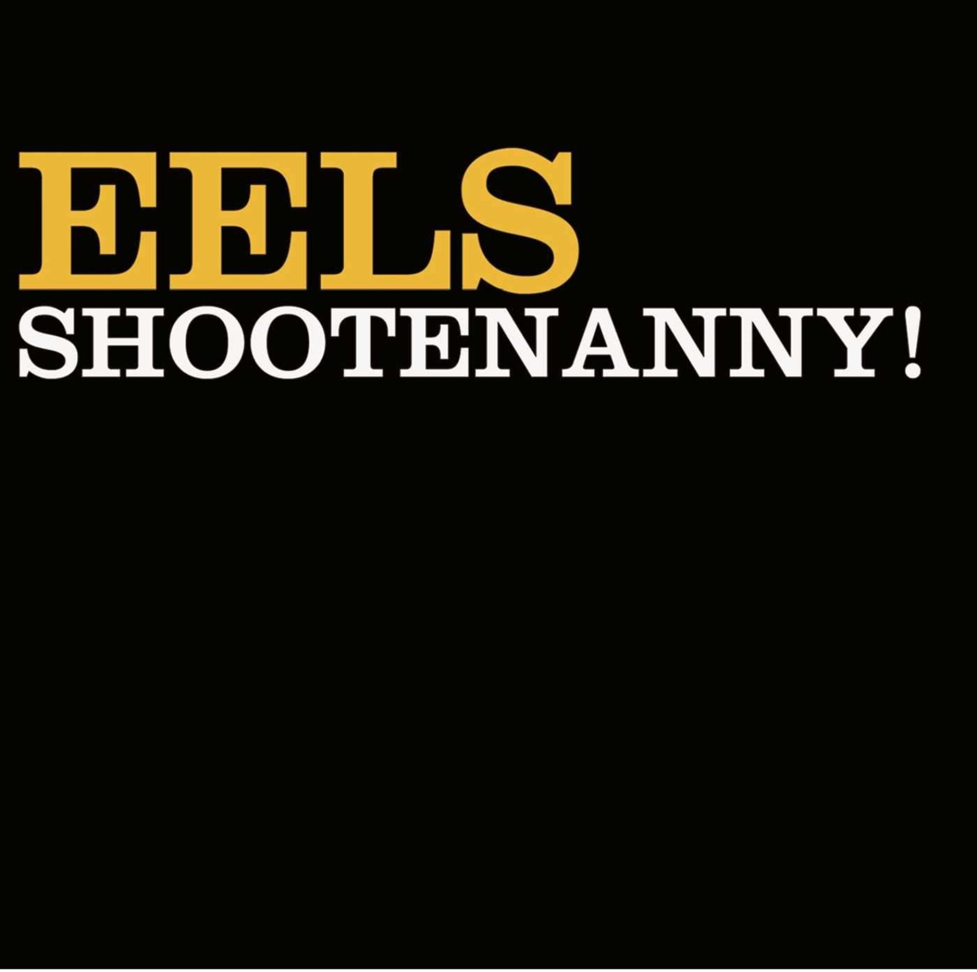 EELS SHOOTENANNY VINYL RRP £22Condition ReportAppraisal Available on Request - All Items are