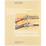 Eidgenössische Handfeuerwaffen bis 1867, Band 2 aus der Reihe "Bewaffnung und Ausrüstung der Schweiz