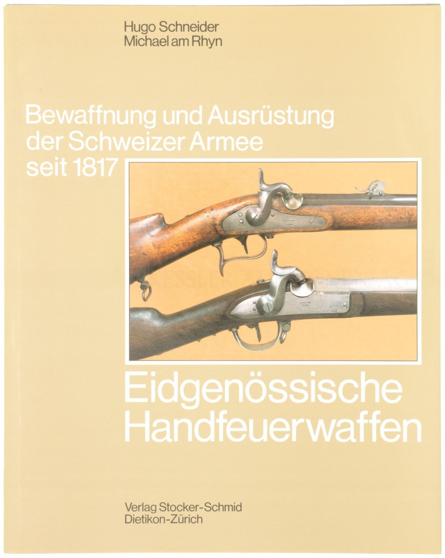 Eidgenössische Handfeuerwaffen bis 1867, Band 2 aus der Reihe "Bewaffnung und Ausrüstung der Schweiz