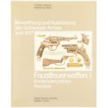 Faustfeuerwaffen I, Band 5 aus der Reihe "Bewaffnung und Ausrüstung der Schweizer Armee seit 1817"