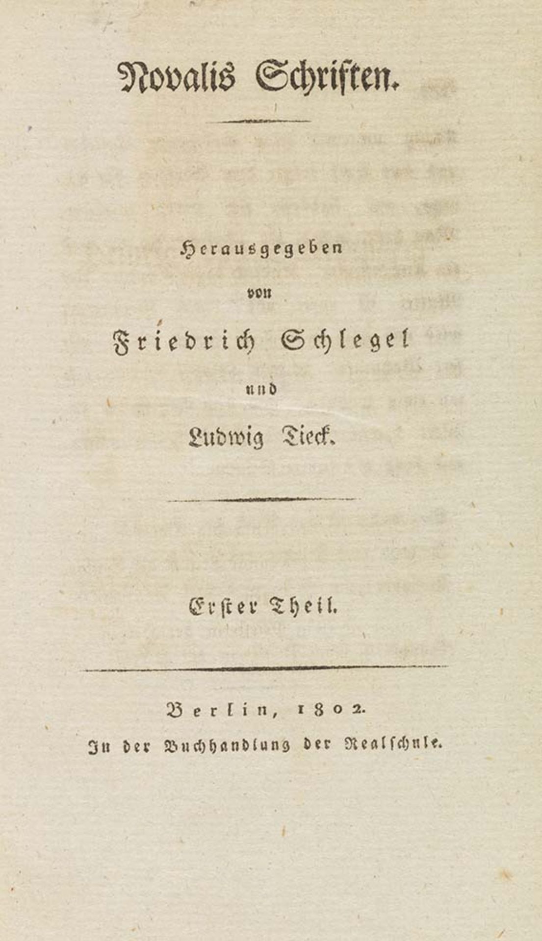 Novalis Hymnen an die Nacht Schriften. Herausgegeben von Friedrich Schlegel und Ludwig Tieck. 2