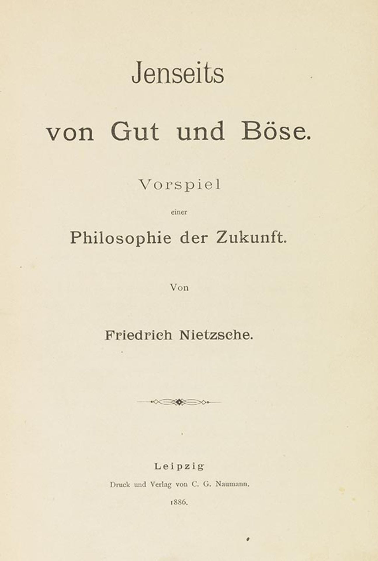 Friedrich Nietzsche Jenseits von Gut und Böse. Vorspiel einer Philosophie der Zukunft. Leipzig, C.