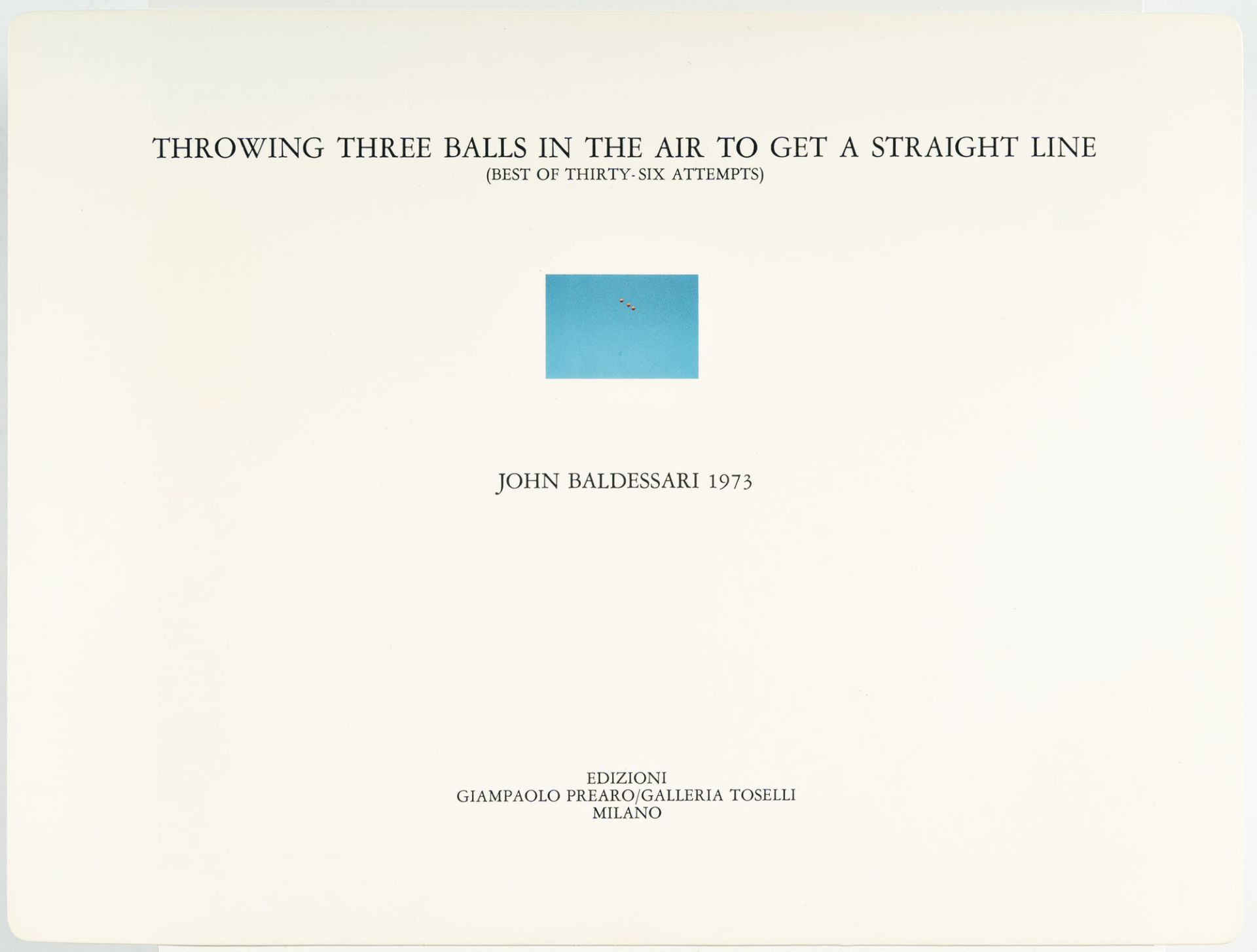 John Baldessari – Throwing three balls in the air to get a straight line (Best of thirty-six attempt - Bild 17 aus 17