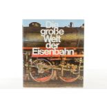 Buch ”Die große Welt der Eisenbahn”, 1985, 282 Seiten, bebildert, Schutzumschlag, tw Wasserschaden